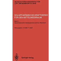 Solarthermische Kraftwerke f?r den Mittelmeerraum: Band 1: Gesamt?bersicht, Mark [Paperback]