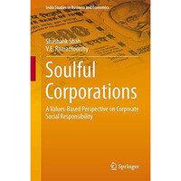 Soulful Corporations: A Values-Based Perspective on Corporate Social Responsibil [Hardcover]