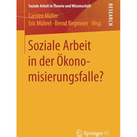 Soziale Arbeit in der ?konomisierungsfalle? [Paperback]