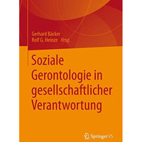 Soziale Gerontologie in gesellschaftlicher Verantwortung [Paperback]