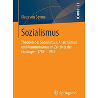 Sozialismus: Theorien des Sozialismus, Anarchismus und Kommunismus im Zeitalter  [Paperback]