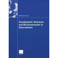 Sozialkapital, Vertrauen und Wissenstransfer in Unternehmen [Paperback]