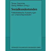 Sozialkundestunden: Politikdidaktische Auswertungen von Unterrichtsprotokollen [Paperback]