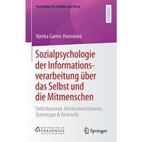 Sozialpsychologie der Informationsverarbeitung ?ber das Selbst und die Mitmensch [Mixed media product]