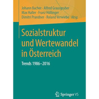 Sozialstruktur und Wertewandel in ?sterreich: Trends 1986-2016 [Paperback]