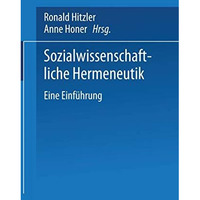 Sozialwissenschaftliche Hermeneutik: Eine Einf?hrung [Paperback]