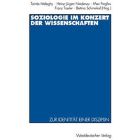 Soziologie im Konzert der Wissenschaften: Zur Identit?t einer Disziplin [Paperback]