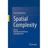 Spatial Complexity: Theory, Mathematical Methods and Applications [Hardcover]