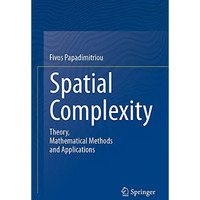 Spatial Complexity: Theory, Mathematical Methods and Applications [Paperback]