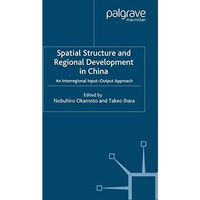 Spatial Structure and Regional Development in China: An Interregional Input-Outp [Paperback]