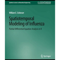 Spatiotemporal Modeling of Influenza: Partial Differential Equation Analysis in  [Paperback]