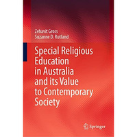 Special Religious Education in Australia and its Value to Contemporary Society [Hardcover]