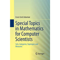 Special Topics in Mathematics for Computer Scientists: Sets, Categories, Topolog [Paperback]