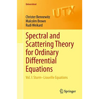 Spectral and Scattering Theory for Ordinary Differential Equations: Vol. I: Stur [Paperback]