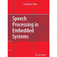 Speech Processing in Embedded Systems [Paperback]