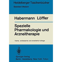 Spezielle Pharmakologie und Arzneitherapie [Paperback]