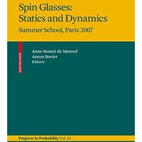 Spin Glasses: Statics and Dynamics: Summer School, Paris 2007 [Hardcover]