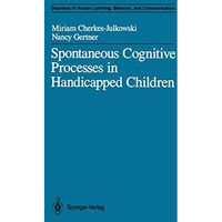 Spontaneous Cognitive Processes in Handicapped Children [Paperback]