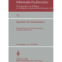 Sprachen f?r Datenbanken: Fachgespr?ch auf der 13. GI-Jahrestagung Hamburg, 3.  [Paperback]