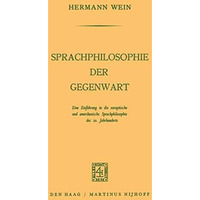 Sprachphilosophie der Gegenwart: Eine Einf?hrung in die Europ?ische und Amerikan [Paperback]