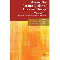 Sraffa and the Reconstruction of Economic Theory: Volume Two: Aggregate Demand,  [Paperback]