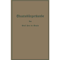 Staatsb?rgerkunde: F?hrer durch das Rechts- und Wirtschaftsleben in Preu?en und  [Paperback]