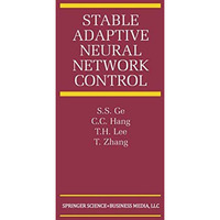 Stable Adaptive Neural Network Control [Hardcover]