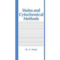 Stains and Cytochemical Methods [Hardcover]