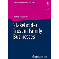 Stakeholder Trust in Family Businesses [Paperback]