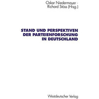 Stand und Perspektiven der Parteienforschung in Deutschland [Paperback]