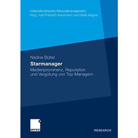 Starmanager: Medienprominenz, Reputation und Verg?tung von Top-Managern [Paperback]