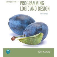 Starting Out with Programming Logic and Design [Paperback]