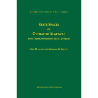 State Spaces of Operator Algebras: Basic Theory, Orientations, and C*-products [Hardcover]