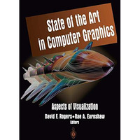 State of the Art in Computer Graphics: Aspects of Visualization [Hardcover]