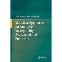 Statistical Approaches for Landslide Susceptibility Assessment and Prediction [Hardcover]