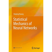 Statistical Mechanics of Neural Networks [Hardcover]