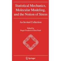 Statistical Mechanics, Molecular Modeling, and the Notion of Stress: An Invited  [Paperback]