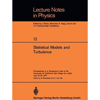 Statistical Models and Turbulence: Proceedings of a Symposium held at the Univer [Paperback]