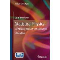 Statistical Physics: An Advanced Approach with Applications [Paperback]