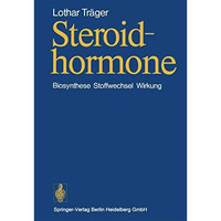 Steroidhormone: Biosynthese, Stoffwechsel, Wirkung [Paperback]