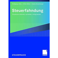 Steuerfahndung: Situationen erkennen, vermeiden, richtig beraten [Paperback]