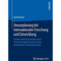 Steuerplanung bei internationaler Forschung und Entwicklung: Standortwahl f?r gr [Paperback]