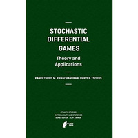 Stochastic Differential Games. Theory and Applications [Hardcover]