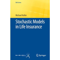 Stochastic Models in Life Insurance [Paperback]