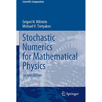 Stochastic Numerics for Mathematical Physics [Paperback]