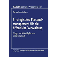 Strategisches Personalmanagement f?r die ?ffentliche Verwaltung: Erfolgs- und Mi [Paperback]