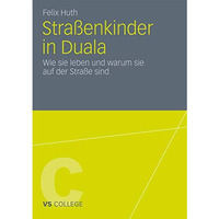 Stra?enkinder in Duala: Wie sie leben und warum sie auf der Stra?e sind [Paperback]