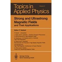 Strong and Ultrastrong Magnetic Fields: and Their Applications [Paperback]