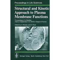 Structural and Kinetic Approach to Plasma Membrane Functions: Proceedings of a M [Paperback]