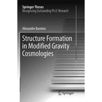 Structure Formation in Modified Gravity Cosmologies [Paperback]